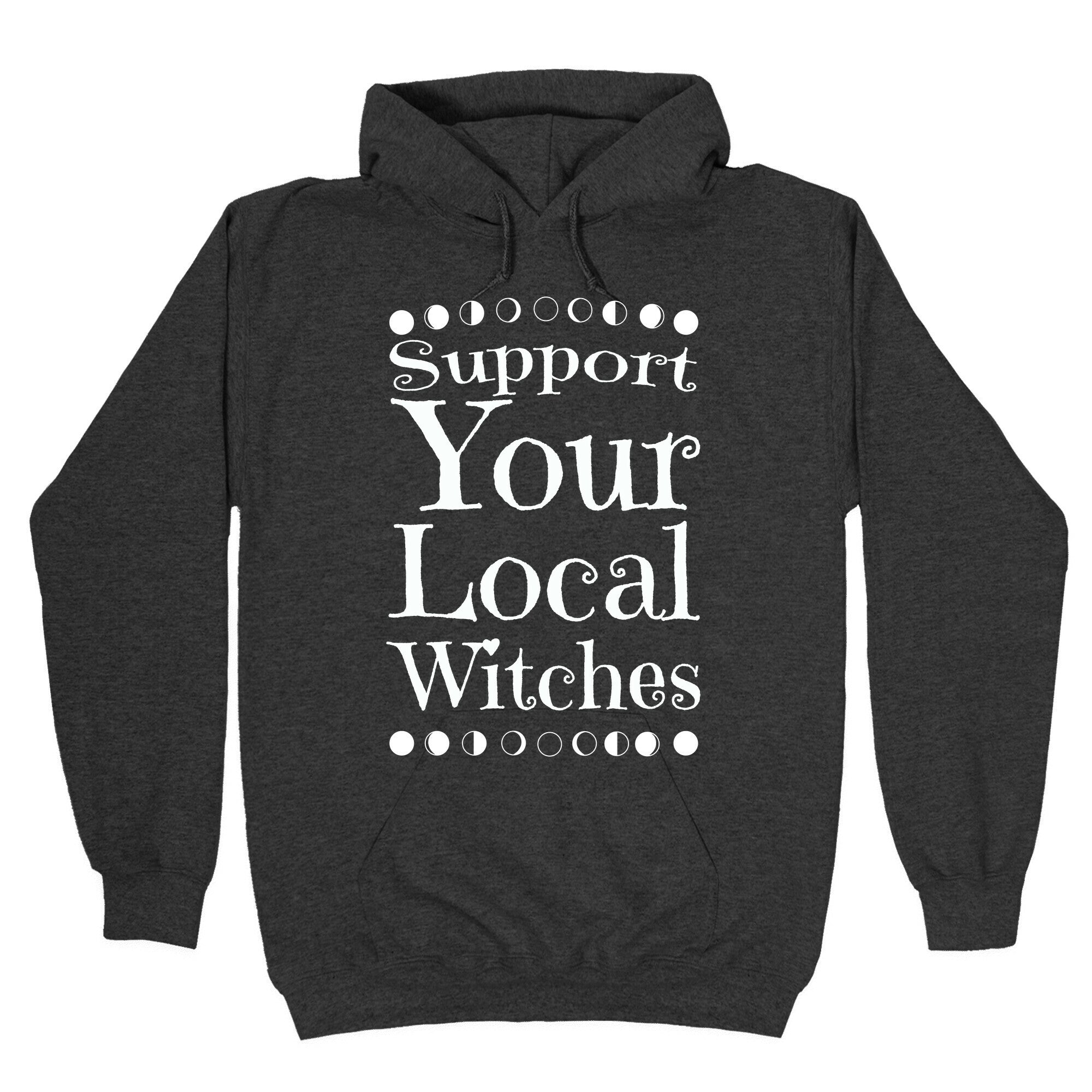 Support Your Local Witches Hoodie